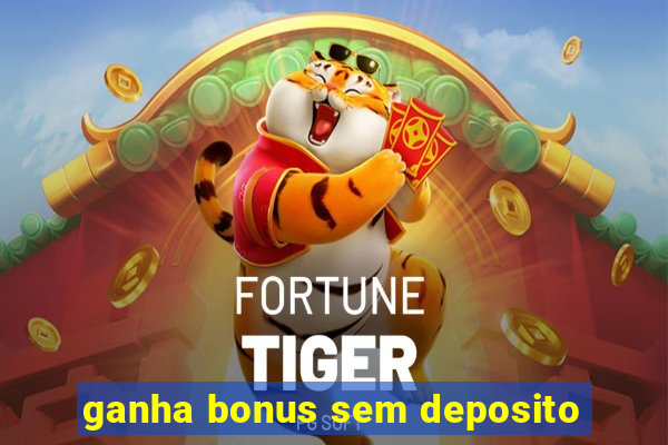 ganha bonus sem deposito