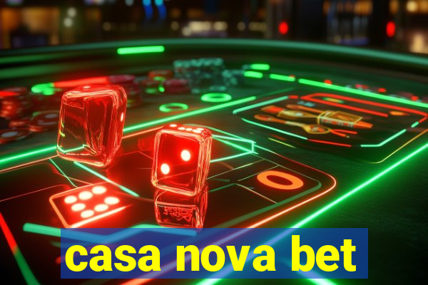 casa nova bet