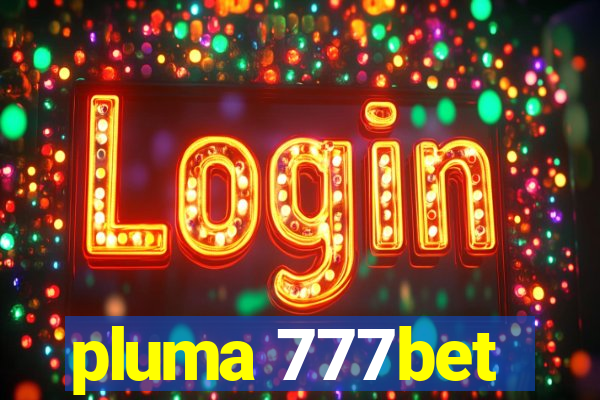 pluma 777bet