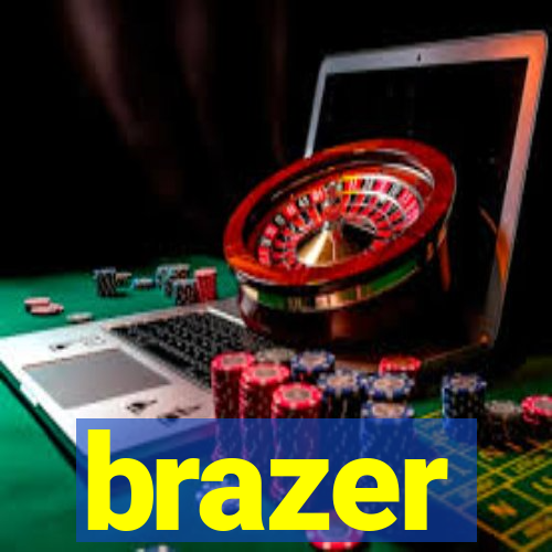 brazer