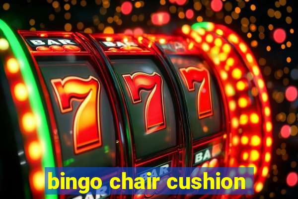 bingo chair cushion