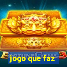 jogo que faz