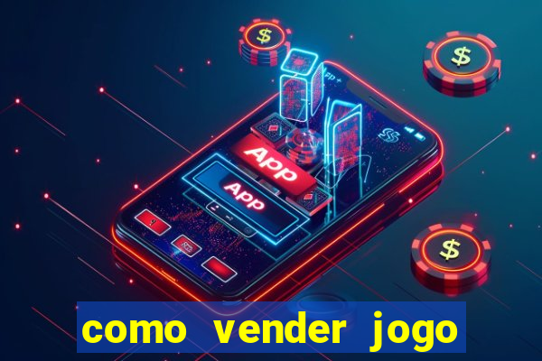 como vender jogo na steam