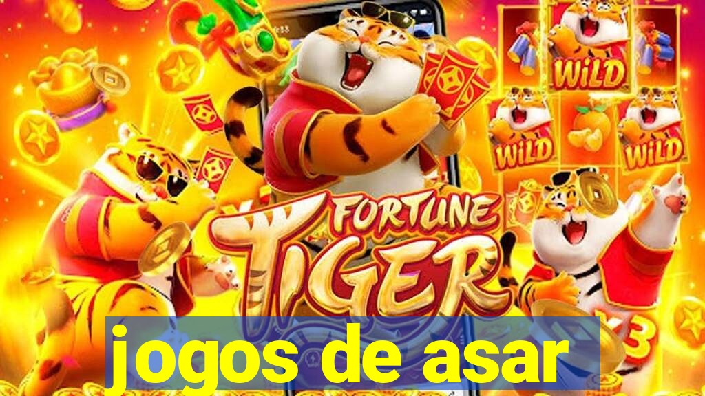 jogos de asar