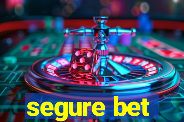 segure bet