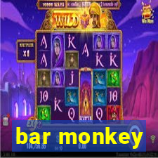 bar monkey