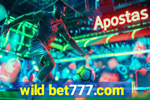 wild bet777.com