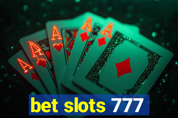 bet slots 777