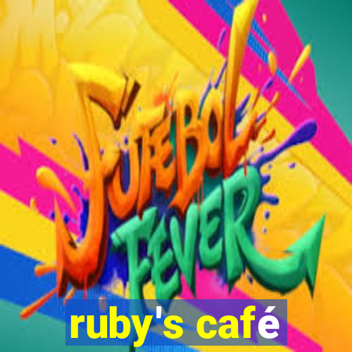 ruby's café