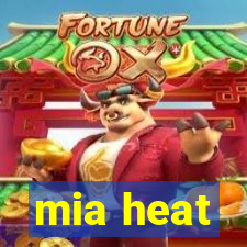 mia heat