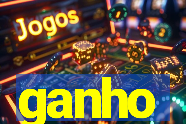 ganho