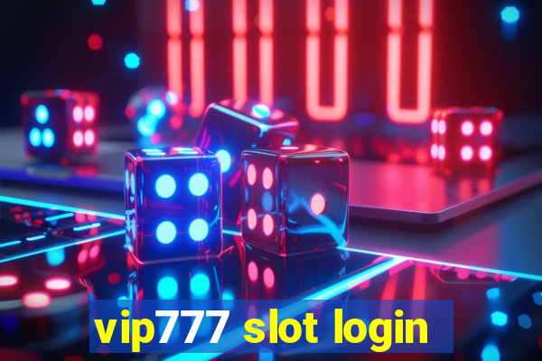 vip777 slot login