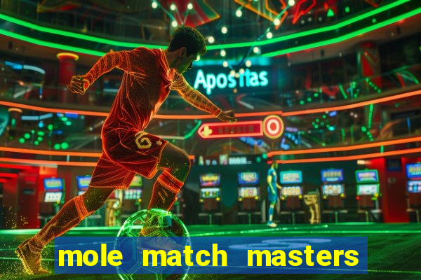 mole match masters ganha dinheiro