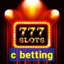 c betting