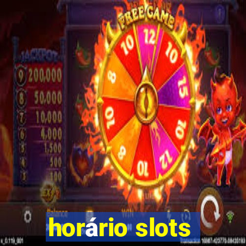 horário slots