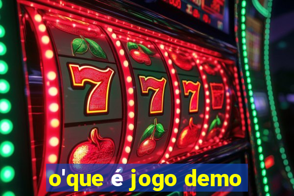 o'que é jogo demo