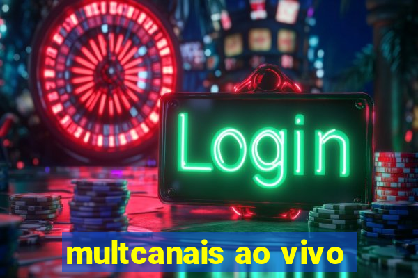 multcanais ao vivo