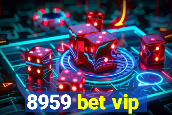 8959 bet vip