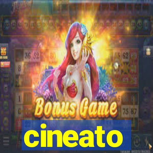 cineato