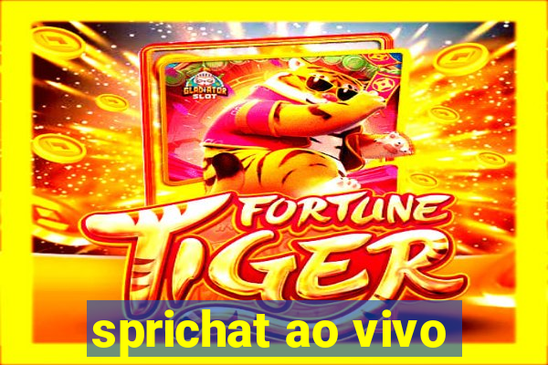 sprichat ao vivo