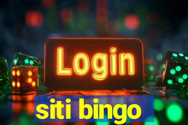 siti bingo