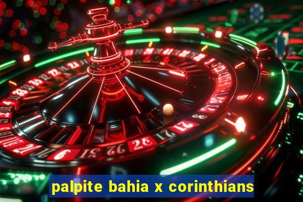 palpite bahia x corinthians