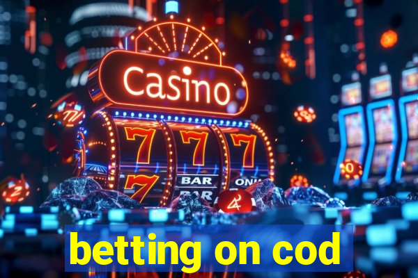 betting on cod