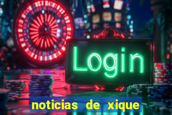 noticias de xique xique bahia