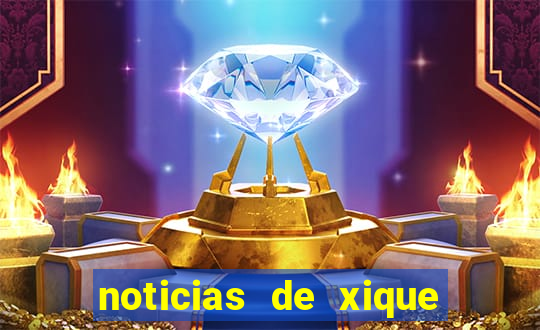 noticias de xique xique bahia