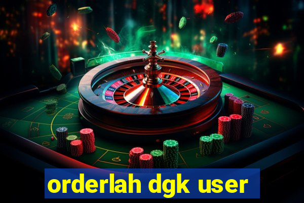 orderlah dgk user