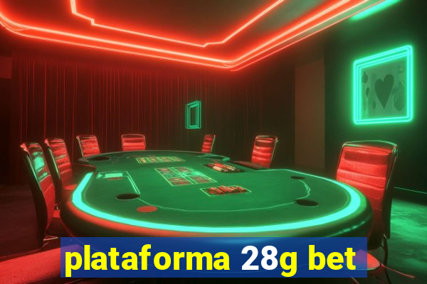 plataforma 28g bet