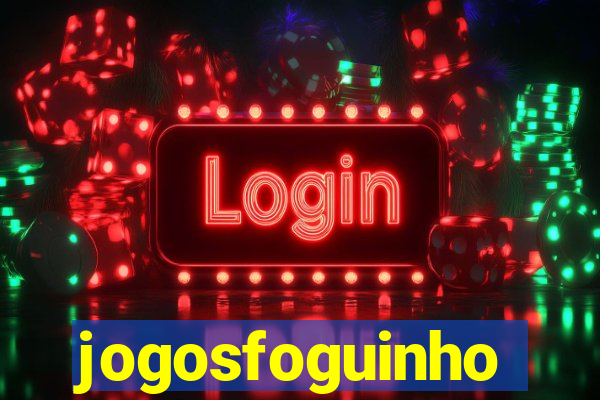 jogosfoguinho