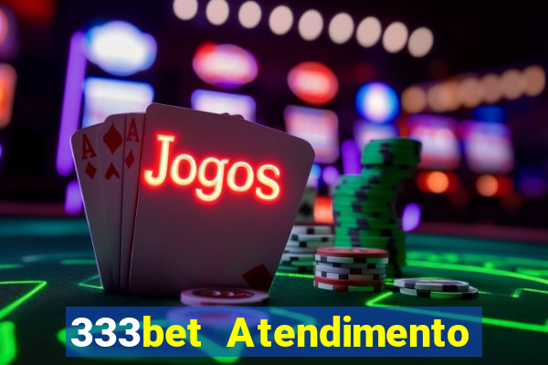 333bet Atendimento ao Cliente