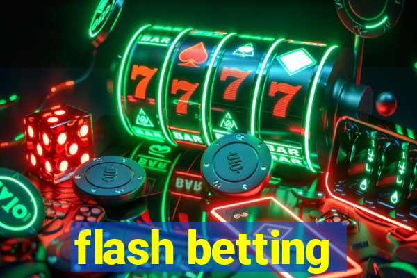 flash betting