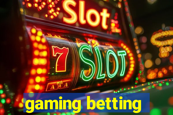 gaming betting