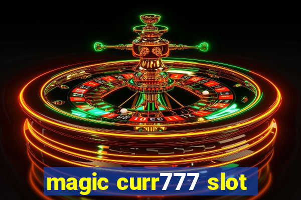 magic curr777 slot