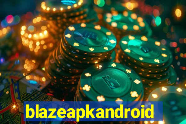 blazeapkandroid