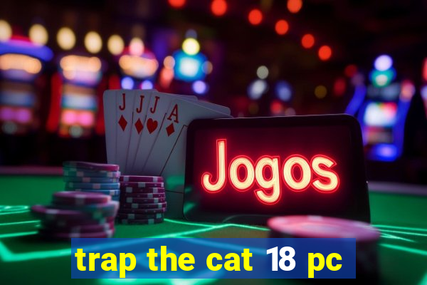 trap the cat 18 pc