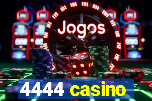 4444 casino