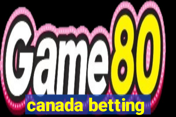 canada betting