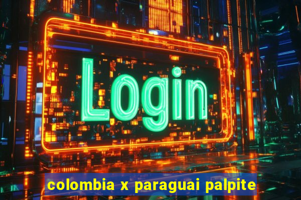 colombia x paraguai palpite