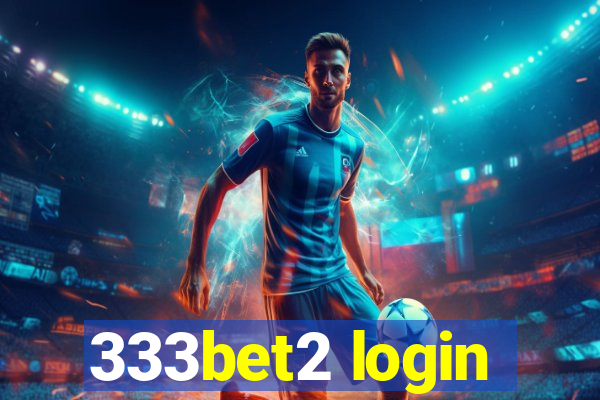 333bet2 login