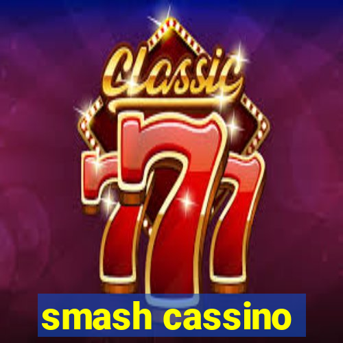 smash cassino