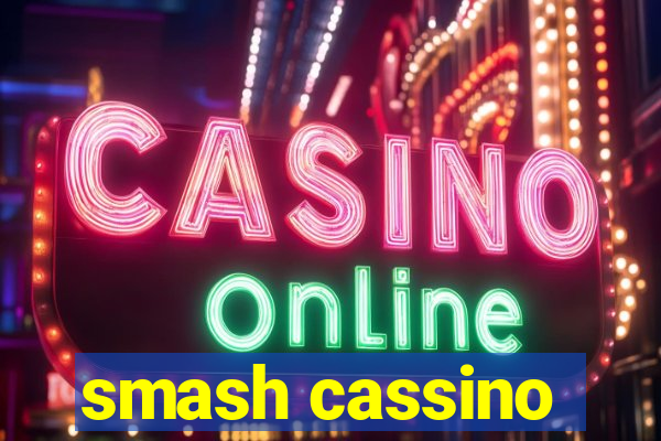 smash cassino