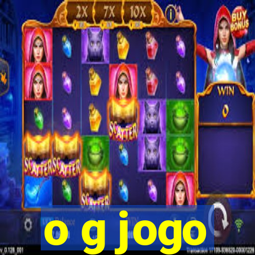 o g jogo