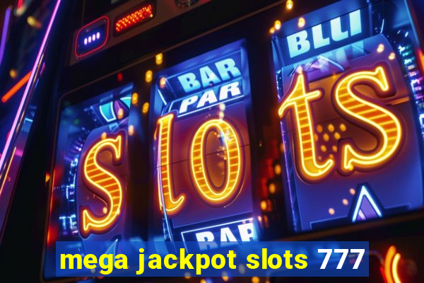 mega jackpot slots 777