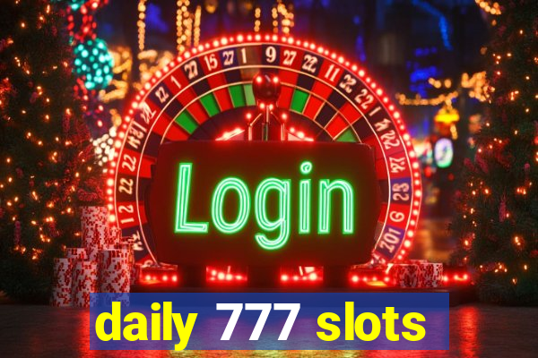 daily 777 slots