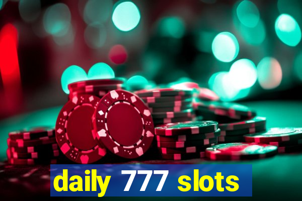 daily 777 slots