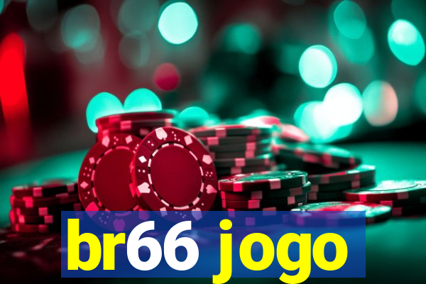 br66 jogo