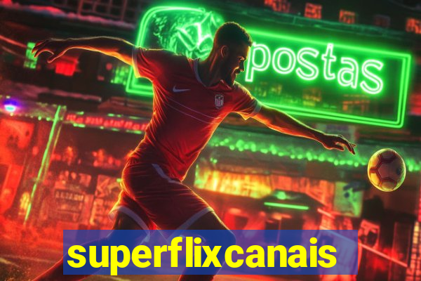 superflixcanais